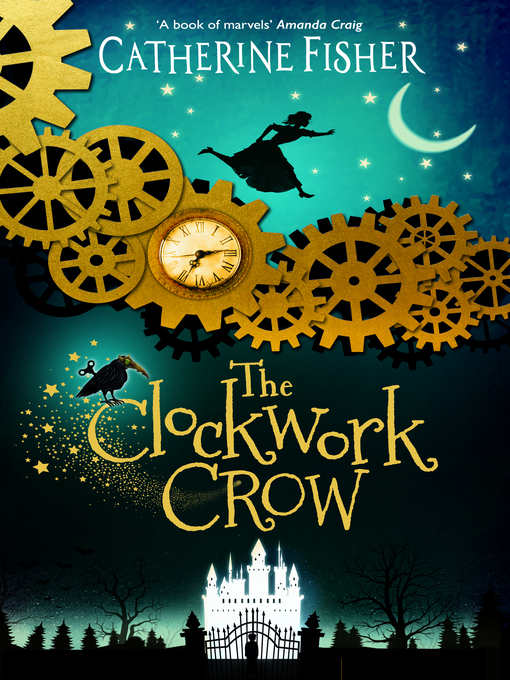 Title details for The Clockwork Crow by Catherine Fisher - Available